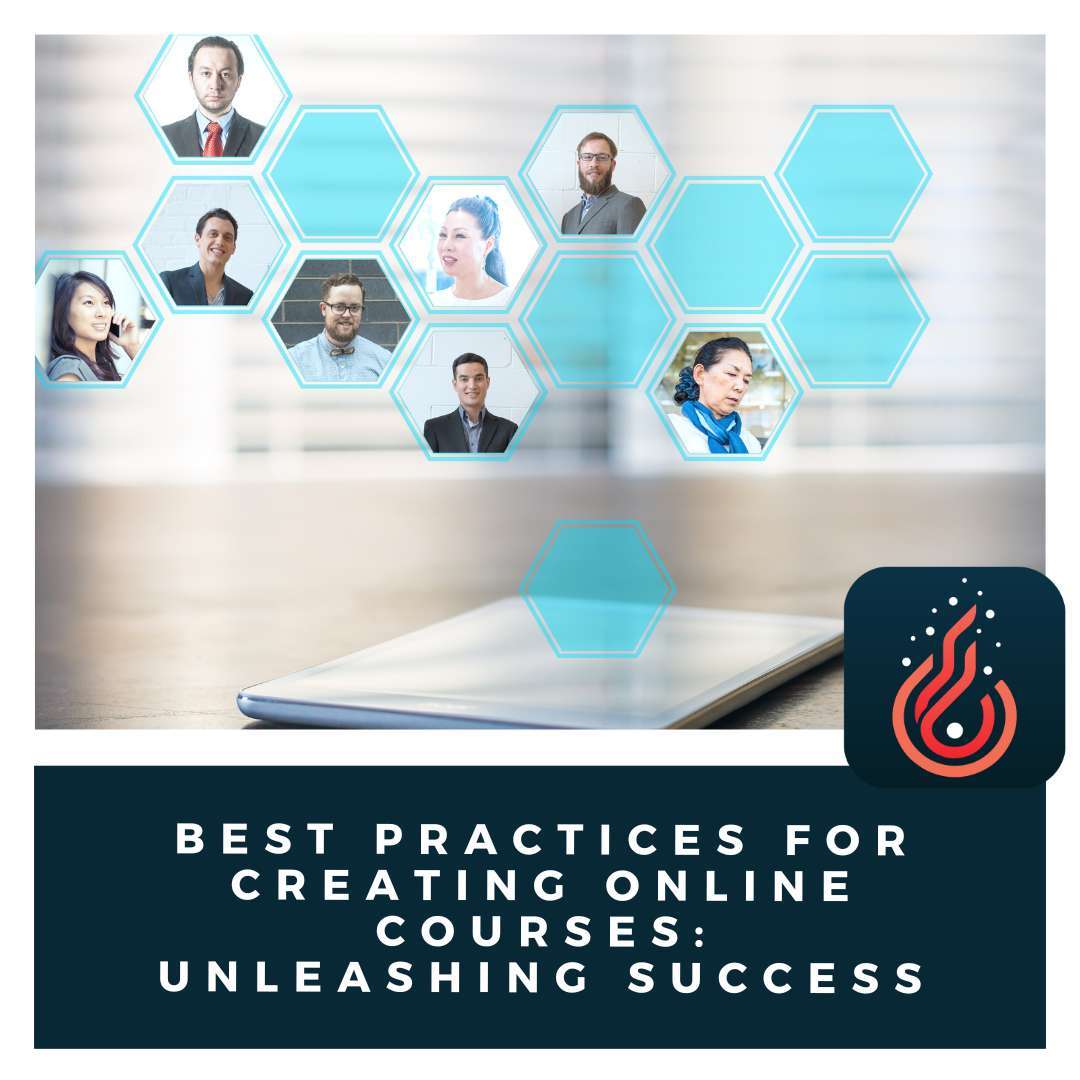 Best Practices for Creating Online Courses: Unleashing Success