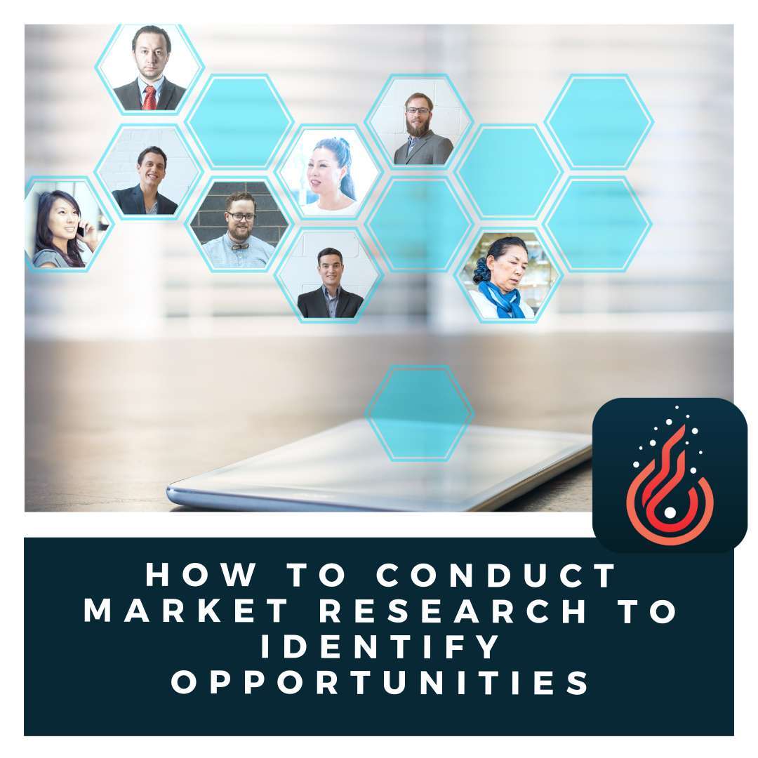 How to Conduct Market Research to Identify Opportunities